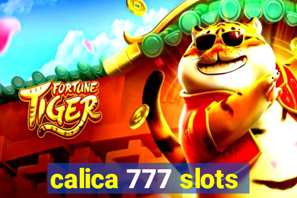 calica 777 slots